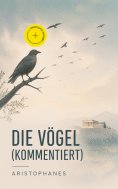 ebook: Die Vögel (Kommentiert)