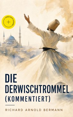 eBook: Die Derwischtrommel (Kommentiert)