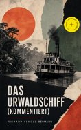 eBook: Das Urwaldschiff (Kommentiert)