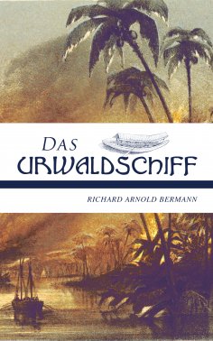 eBook: Das Urwaldschiff