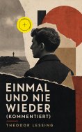 eBook: Einmal und nie wieder (Kommentiert)