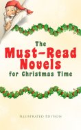 ebook: The Must-Read Novels for Christmas Time (Illustrated Edition)
