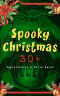eBook: Spooky Christmas: 30+ Supernatural & Eerie Tales