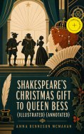 eBook: Shakespeare's Christmas Gift to Queen Bess (Illustrated) (Annotated)