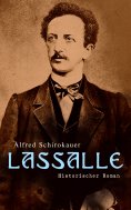 ebook: Lassalle: Historischer Roman
