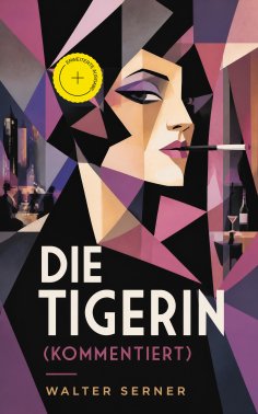 eBook: Die Tigerin (Kommentiert)