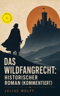 ebook: Das Wildfangrecht: Historischer Roman (Kommentiert)