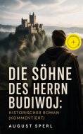eBook: Die Söhne des Herrn Budiwoj: Historischer Roman (Kommentiert)