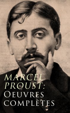ebook: Marcel Proust: Oeuvres complètes