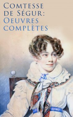 eBook: Comtesse de Ségur: Oeuvres complètes