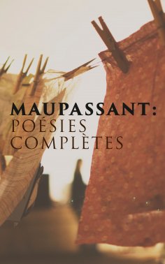 eBook: Maupassant: Poésies complètes