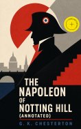 eBook: The Napoleon of Notting Hill (Annotated)