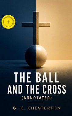 eBook: The Ball and the Cross (Annotated)