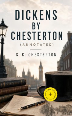 ebook: Dickens by Chesterton (Annotated)