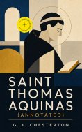 ebook: Saint Thomas Aquinas (Annotated)