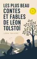 ebook: Les plus beau contes et fables de Léon Tolstoï (Annoté)