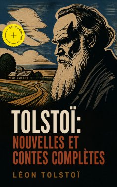 eBook: Tolstoï: Nouvelles et contes complètes (Annoté)