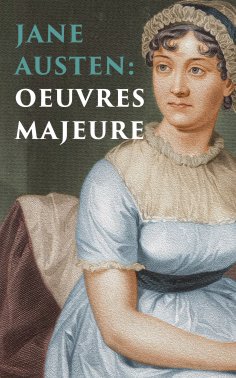 eBook: Jane Austen: Oeuvres Majeures