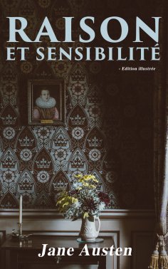 eBook: Raison et Sensibilité - Edition illustrée