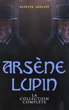 ebook: Arsène Lupin: La Collection Complète
