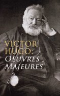 eBook: Victor Hugo: Oeuvres Majeures