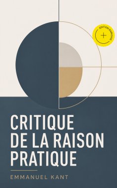 eBook: Critique de la raison pratique (Annoté)