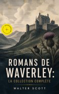 eBook: Romans de Waverley: La Collection Complète (Annoté)