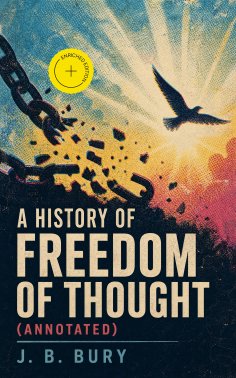 ebook: A History of Freedom of Thought (Annotated)