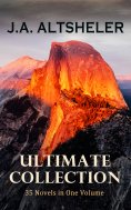 eBook: J.A. ALTSHELER Ultimate Collection: 35 Novels in One Volume