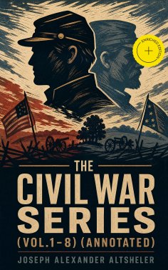 ebook: The Civil War Series (Vol.1-8) (Annotated)