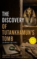 ebook: The Discovery of Tutankhamun's Tomb (Annotated)