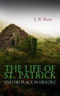 eBook: The Life of St. Patrick and His Place in History