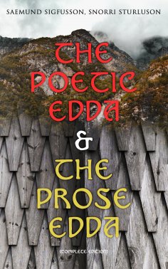 eBook: The Poetic Edda & The Prose Edda (Complete Edition)