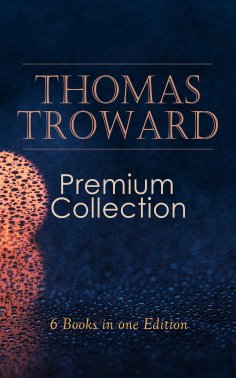 eBook: THOMAS TROWARD Premium Collection: 6 Books in one Edition