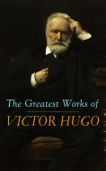ebook: The Greatest Works of Victor Hugo