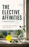 eBook: The Elective Affinities (Annotated)