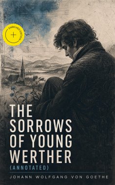 eBook: The Sorrows of Young Werther (Annotated)
