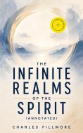 eBook: The Infinite Realms of the Spirit (Annotated)