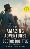 ebook: The Amazing Adventures of Doctor Dolittle (Annotated)