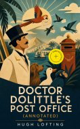 ebook: Doctor Dolittle's Post Office (Annotated)