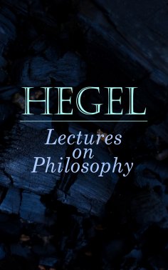 ebook: Hegel: Lectures on Philosophy