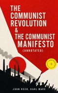 eBook: The Communist Revolution & The Communist Manifesto (Annotated)