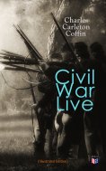 ebook: Civil War Live (Illustrated Edition)