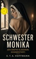 ebook: Schwester Monika (Ein Erotik Klassiker) (Kommentiert)