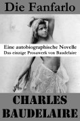 ebook: Die Fanfarlo. Eine autobiographische Novelle (Das einzige Prosawerk von Baudelaire)