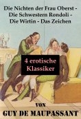 ebook: Die Nichten der Frau Oberst - Die Schwestern Rondoli - Die Wirtin - Das Zeichen (4 erotische Klassik
