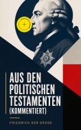 ebook: Aus den Politischen Testamenten (Kommentiert)