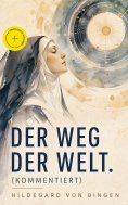 ebook: Der Weg der Welt. (Kommentiert)