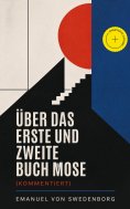 ebook: Über das Erste und Zweite Buch Mose (Kommentiert)