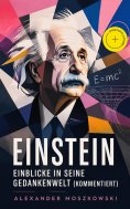 ebook: Einstein - Einblicke in seine Gedankenwelt (Kommentiert)